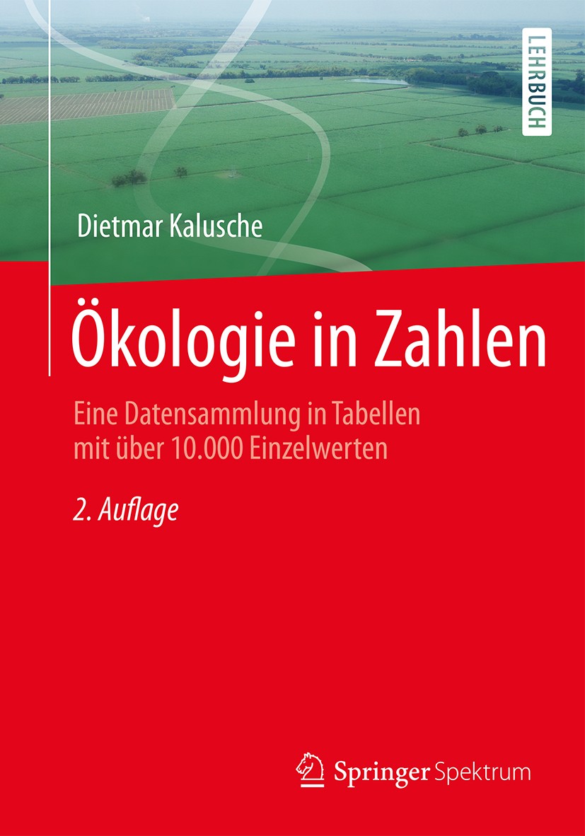 Titlebook: Ökologie in Zahlen; Eine Datensammlung i Dietmar Kalusche Textbook 2016Latest edition Springer-Verlag Berlin Heidelberg 2016 Biogeographie. Titlebook: Ökologie in Zahlen; Eine Datensammlung i Dietmar Kalusche Textbook 2016Latest edition Springer-Verlag Berlin Heidelberg 2016 Biogeographie.