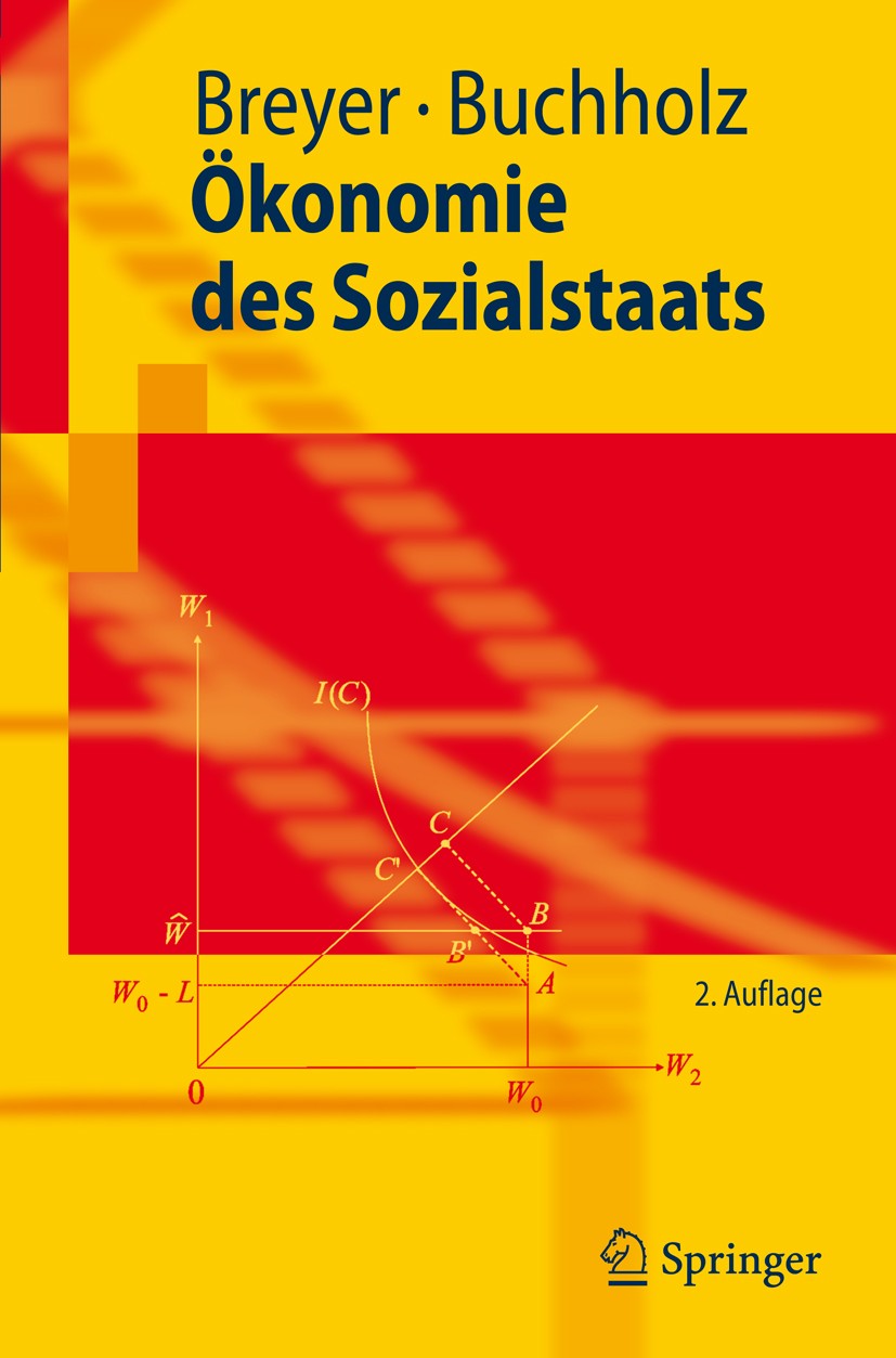Titlebook: Ökonomie des Sozialstaats; Friedrich Breyer,Wolfgang Buchholz Textbook 20092nd edition Springer-Verlag Berlin Heidelberg 2009 Arbeitslosig Titlebook: Ökonomie des Sozialstaats; Friedrich Breyer,Wolfgang Buchholz Textbook 20092nd edition Springer-Verlag Berlin Heidelberg 2009 Arbeitslosig