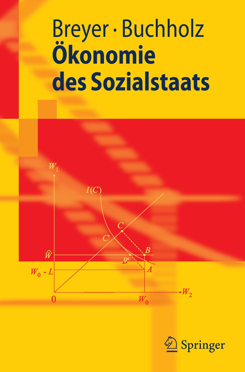 Titlebook: Ökonomie des Sozialstaats; Friedrich Breyer,Wolfgang Buchholz Textbook 20071st edition Springer-Verlag Berlin Heidelberg 2007 Arbeitslosig Titlebook: Ökonomie des Sozialstaats; Friedrich Breyer,Wolfgang Buchholz Textbook 20071st edition Springer-Verlag Berlin Heidelberg 2007 Arbeitslosig