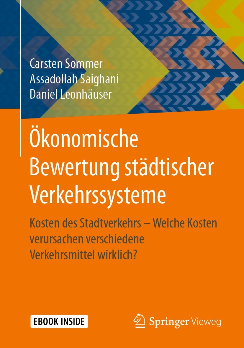 Titlebook: Ökonomische Bewertung städtischer Verkehrssysteme; Kosten des Stadtverk Carsten Sommer,Assadollah Saighani,Daniel Leonhäus Book 2021 Spring Titlebook: Ökonomische Bewertung städtischer Verkehrssysteme; Kosten des Stadtverk Carsten Sommer,Assadollah Saighani,Daniel Leonhäus Book 2021 Spring