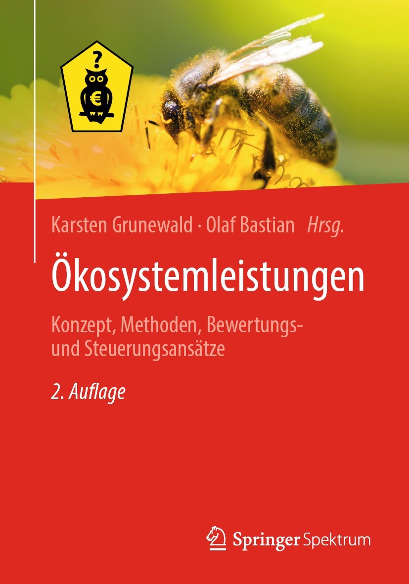 Titlebook: Ökosystemleistungen; Konzept, Methoden, B Karsten Grunewald,Olaf Bastian Textbook 2023Latest edition Der/die Herausgeber bzw. der/die Autor Titlebook: Ökosystemleistungen; Konzept, Methoden, B Karsten Grunewald,Olaf Bastian Textbook 2023Latest edition Der/die Herausgeber bzw. der/die Autor