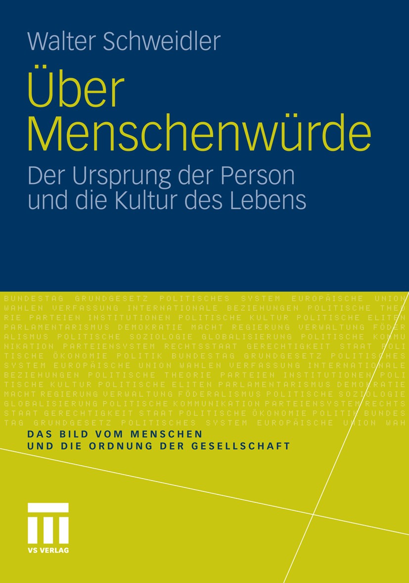Titlebook: Über Menschenwürde; Der Ursprung der Per Walter Schweidler Book 2012 VS Verlag f�r Sozialwissenschaften | Springer Fachmedien Wiesbaden Gmb Titlebook: Über Menschenwürde; Der Ursprung der Per Walter Schweidler Book 2012 VS Verlag f�r Sozialwissenschaften | Springer Fachmedien Wiesbaden Gmb