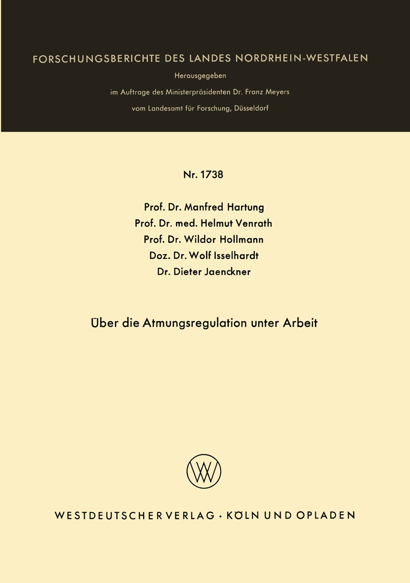Titlebook: Über die Atmungsregulation unter Arbeit; Manfred Hartung,Helmut Venrath,Dieter Jaenckner Book 1966 Springer Fachmedien Wiesbaden 1966 Atmu Titlebook: Über die Atmungsregulation unter Arbeit; Manfred Hartung,Helmut Venrath,Dieter Jaenckner Book 1966 Springer Fachmedien Wiesbaden 1966 Atmu