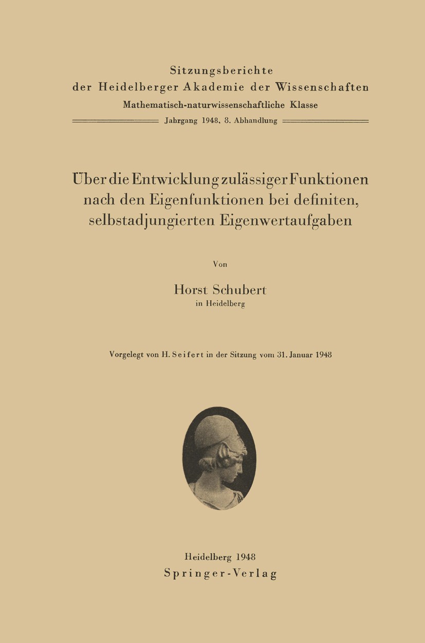 Titlebook: Über die Entwicklung zulässiger Funktionen nach den Eigenfunktionen bei definiten, selbstadjungierte; Horst Schubert Conference proceeding Titlebook: Über die Entwicklung zulässiger Funktionen nach den Eigenfunktionen bei definiten, selbstadjungierte; Horst Schubert Conference proceeding