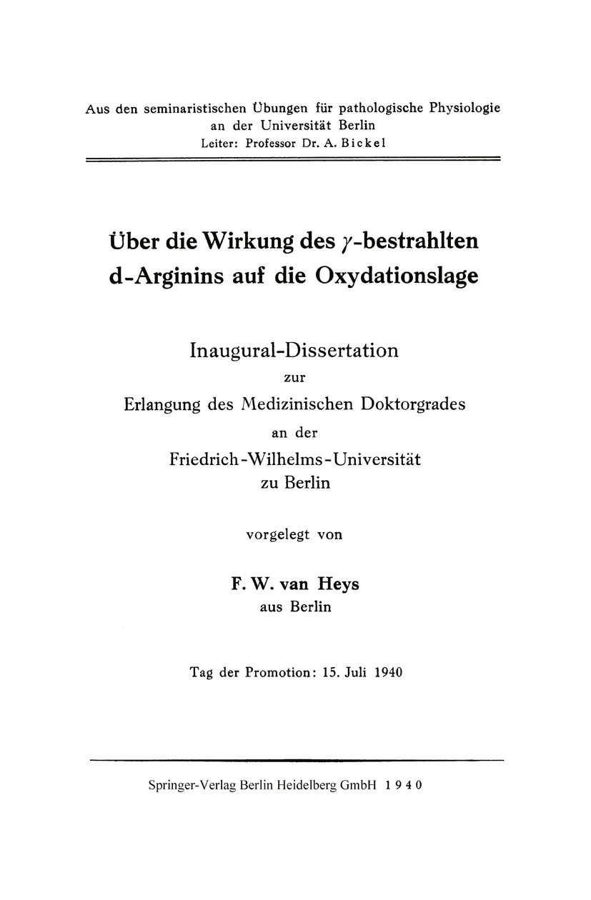 Titlebook: Über die Wirkung des γ-bestrahlten d-Arginins auf die Oxydationslage; Inaugural -Dissertat F. W. Heys Book 1940 Springer-Verlag Berlin Heid Titlebook: Über die Wirkung des γ-bestrahlten d-Arginins auf die Oxydationslage; Inaugural -Dissertat F. W. Heys Book 1940 Springer-Verlag Berlin Heid