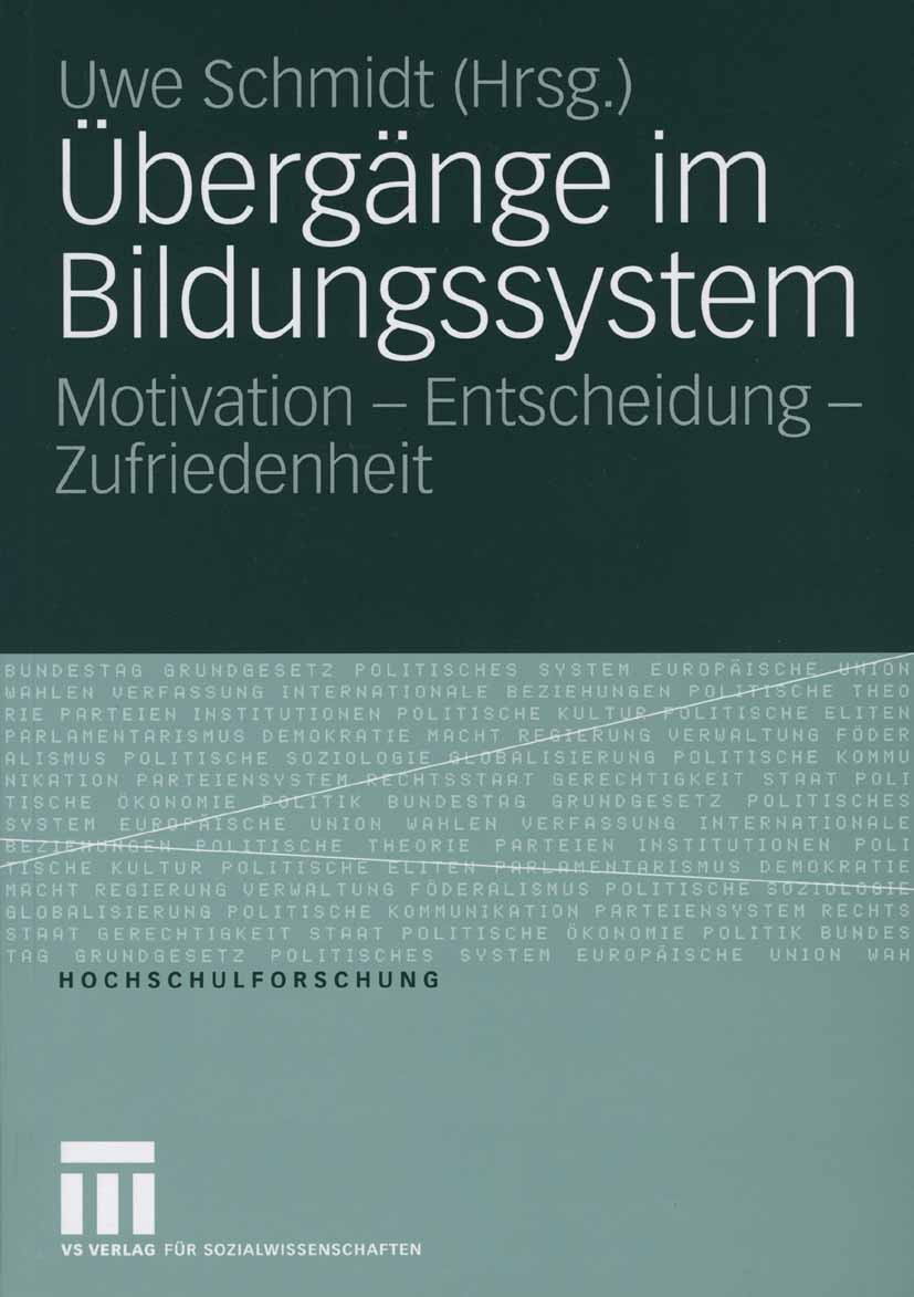 Titlebook: Übergänge im Bildungssystem; Motivation - Entsche Uwe Schmidt Book 2006 VS Verlag für Sozialwissenschaften | Springer Fachmedien Wiesbaden Titlebook: Übergänge im Bildungssystem; Motivation - Entsche Uwe Schmidt Book 2006 VS Verlag für Sozialwissenschaften | Springer Fachmedien Wiesbaden