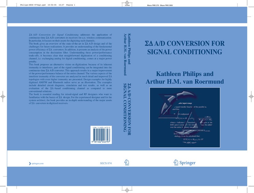 Titlebook: Sigma Delta A/D Conversion for Signal Conditioning; Kathleen Philips,Arthur H. M. van Roermund Book 2006 Springer Science+Business Media B Titlebook: Sigma Delta A/D Conversion for Signal Conditioning; Kathleen Philips,Arthur H. M. van Roermund Book 2006 Springer Science+Business Media B