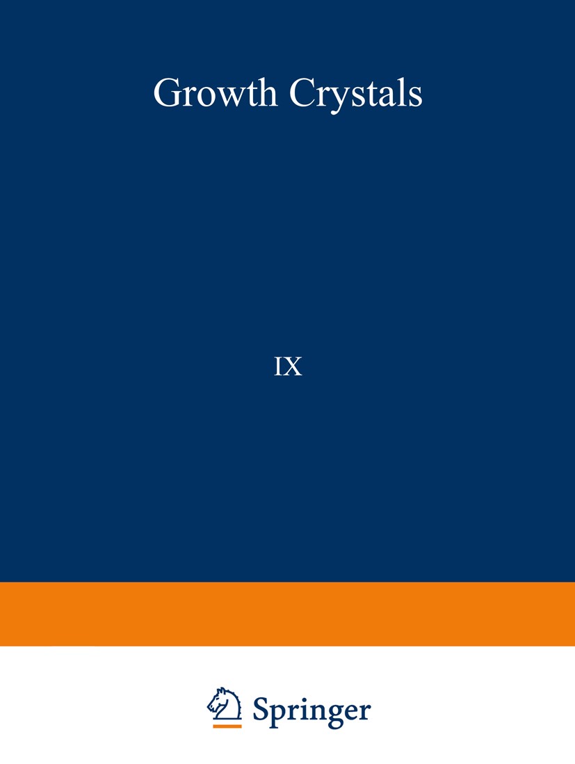 Titlebook: РОСТ КРИСТАЛЛОВ/Rost Kristallov/Growth of Crystals; Volume 9 N. N. Sheftal’,E. I. Givargizov Book 1975 Consultants Bureau, New York 1975 cr Titlebook: РОСТ КРИСТАЛЛОВ/Rost Kristallov/Growth of Crystals; Volume 9 N. N. Sheftal’,E. I. Givargizov Book 1975 Consultants Bureau, New York 1975 cr