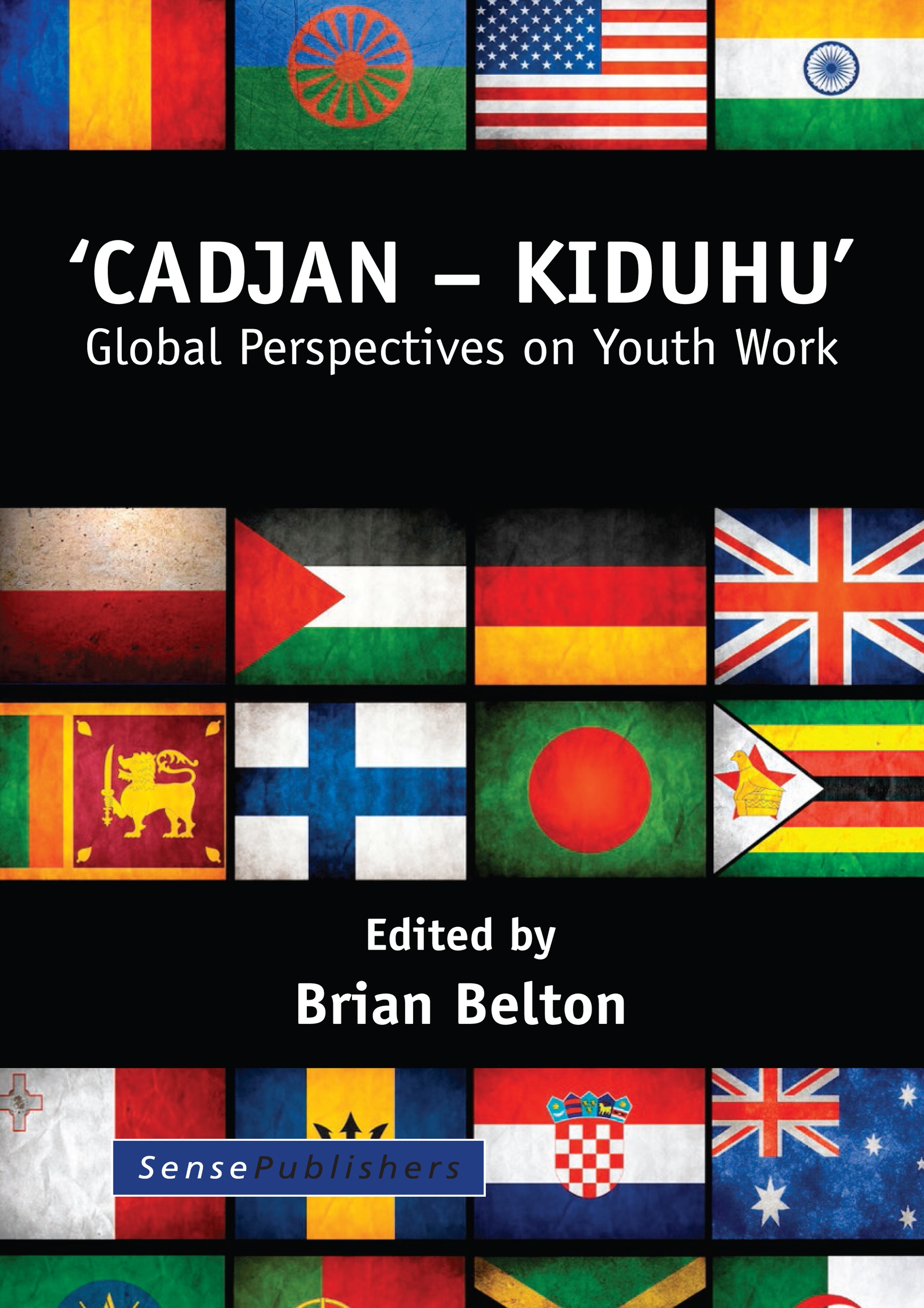 Titlebook: ‘Cadjan – Kiduhu’; Global Perspectives Brian Belton Book 2014 SensePublishers-Rotterdam, The Netherlands 2014 Colonial.Compassion.Culture. Titlebook: ‘Cadjan – Kiduhu’; Global Perspectives Brian Belton Book 2014 SensePublishers-Rotterdam, The Netherlands 2014 Colonial.Compassion.Culture.