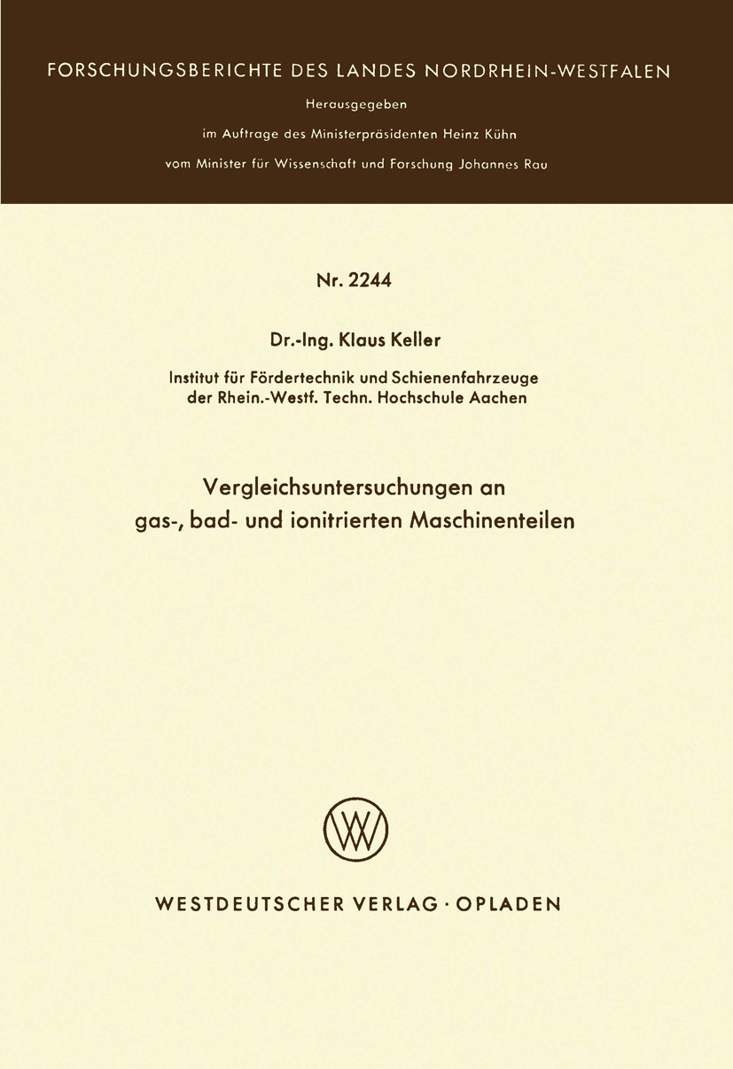 Titlebook: “Vergleichsuntersuchungen an gas-, bad- und ionitrierten Maschinenteilen”; Klaus Keller Book 1972 Springer Fachmedien Wiesbaden 1972 Festi Titlebook: “Vergleichsuntersuchungen an gas-, bad- und ionitrierten Maschinenteilen”; Klaus Keller Book 1972 Springer Fachmedien Wiesbaden 1972 Festi