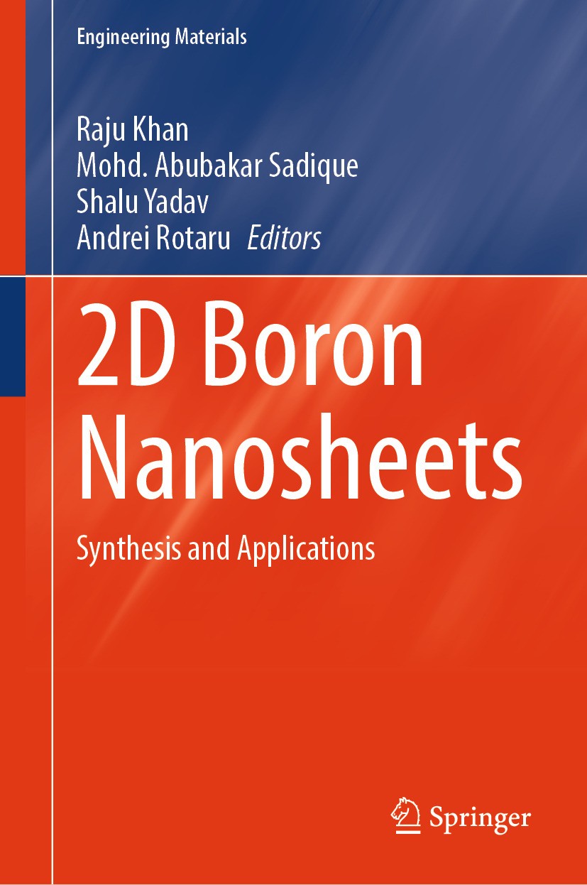 Titlebook: 2D Boron Nanosheets; Synthesis and Applic Raju Khan,Mohd. Abubakar Sadique,Andrei Rotaru Book 2024 The Editor(s) (if applicable) and The Au Titlebook: 2D Boron Nanosheets; Synthesis and Applic Raju Khan,Mohd. Abubakar Sadique,Andrei Rotaru Book 2024 The Editor(s) (if applicable) and The Au