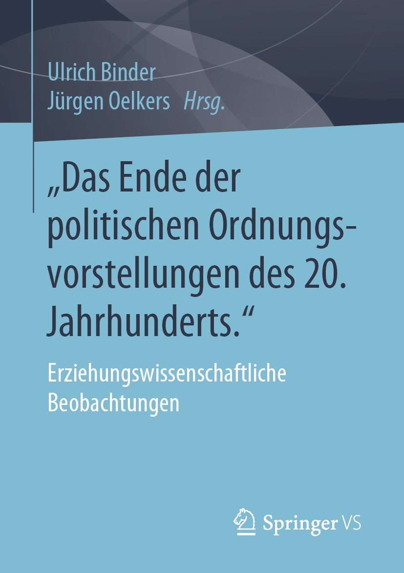 Titlebook: „Das Ende der politischen Ordnungsvorstellungen des 20. Jahrhunderts. Titlebook: „Das Ende der politischen Ordnungsvorstellungen des 20. Jahrhunderts.