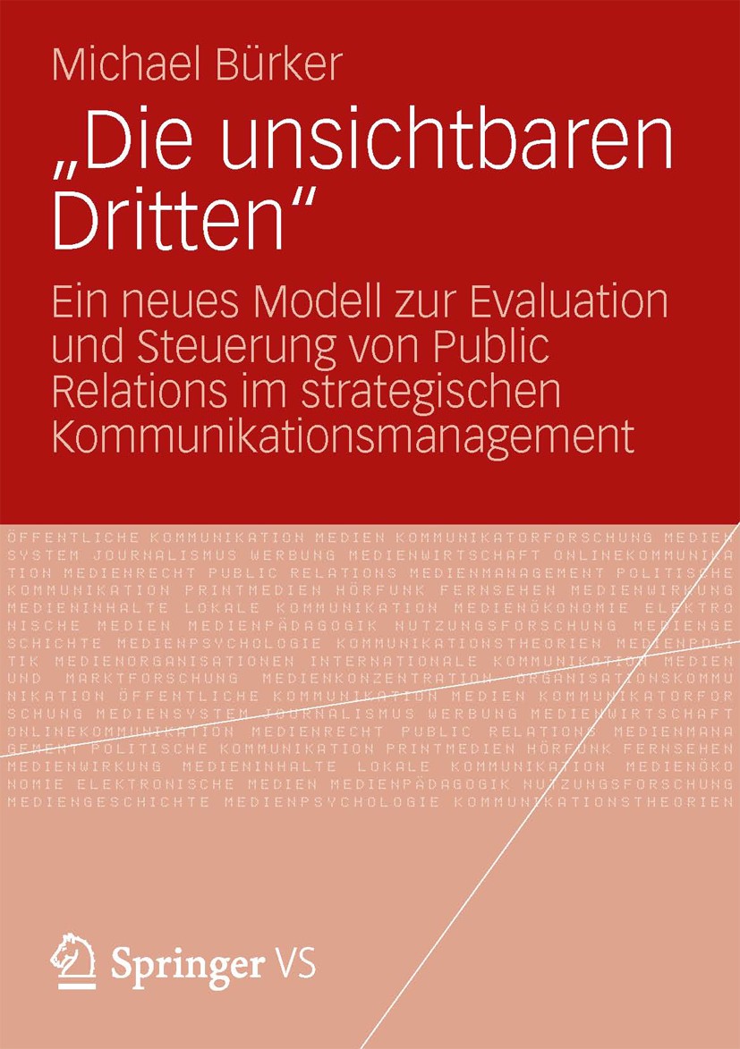 Titlebook: „Die unsichtbaren Dritten“; Ein neues Modell zur Michael Bürker Book 2013 Springer Fachmedien Wiesbaden 2013 media research Titlebook: „Die unsichtbaren Dritten“; Ein neues Modell zur Michael Bürker Book 2013 Springer Fachmedien Wiesbaden 2013 media research