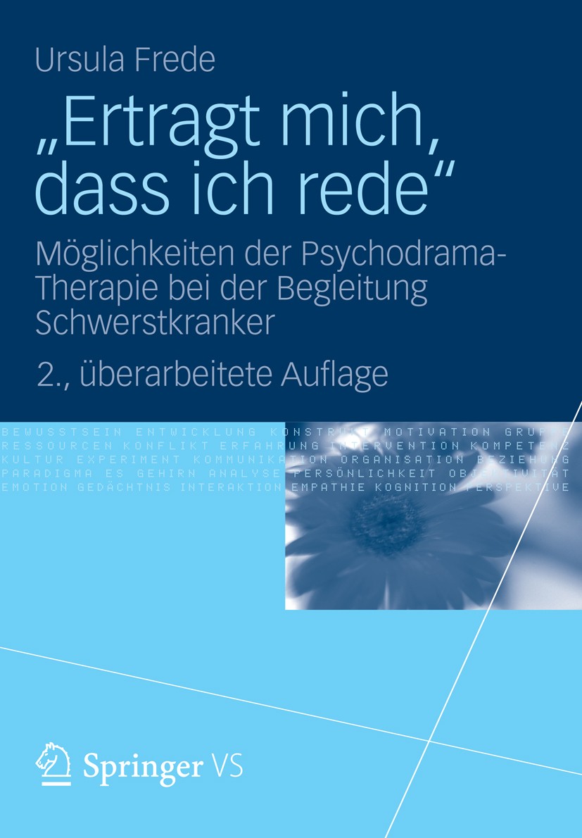 Titlebook: „Ertragt mich, dass ich rede“; Möglichkeiten der Ps Ursula Frede Book 2012Latest edition VS Verlag f�r Sozialwissenschaften | Springer Fach Titlebook: „Ertragt mich, dass ich rede“; Möglichkeiten der Ps Ursula Frede Book 2012Latest edition VS Verlag f�r Sozialwissenschaften | Springer Fach