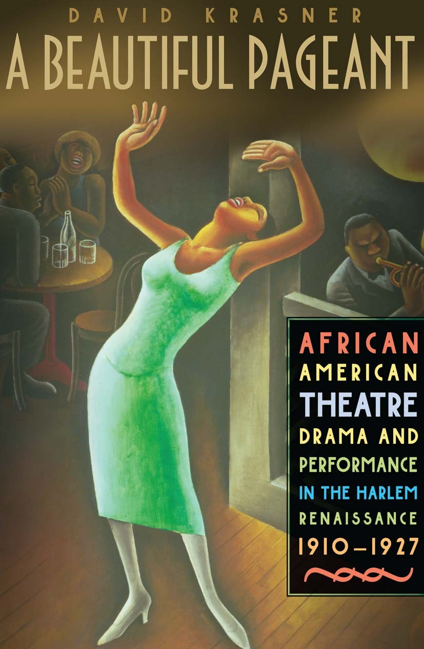 Titlebook: A Beautiful Pageant; African American The David Krasner Book 20021st edition Palgrave Macmillan, a division of Nature America Inc. 2002 Ame Titlebook: A Beautiful Pageant; African American The David Krasner Book 20021st edition Palgrave Macmillan, a division of Nature America Inc. 2002 Ame