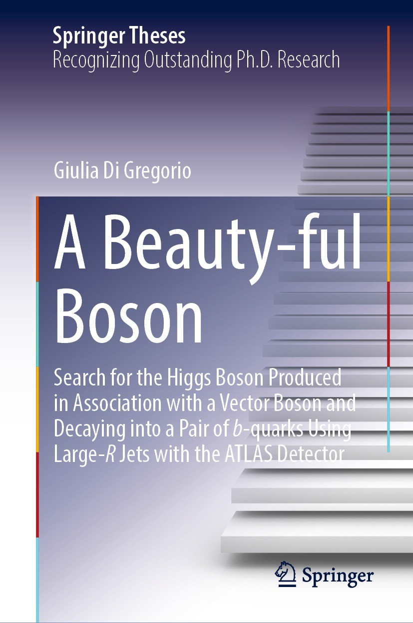 Titlebook: A Beauty-ful Boson; Search for the Higgs Giulia Di Gregorio Book 2023 The Editor(s) (if applicable) and The Author(s), under exclusive lice Titlebook: A Beauty-ful Boson; Search for the Higgs Giulia Di Gregorio Book 2023 The Editor(s) (if applicable) and The Author(s), under exclusive lice