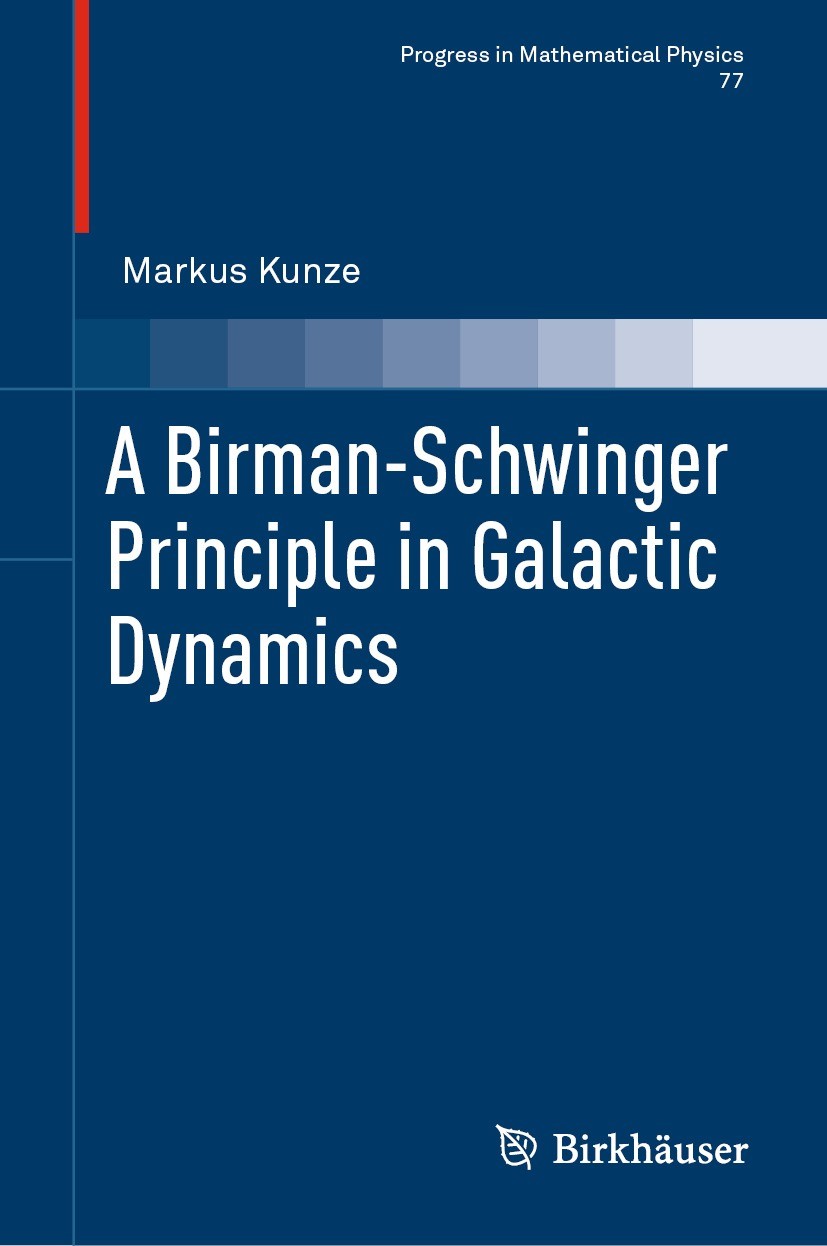Titlebook: A Birman-Schwinger Principle in Galactic Dynamics; Markus Kunze Book 2021 The Editor(s) (if applicable) and The Author(s), under exclusive Titlebook: A Birman-Schwinger Principle in Galactic Dynamics; Markus Kunze Book 2021 The Editor(s) (if applicable) and The Author(s), under exclusive