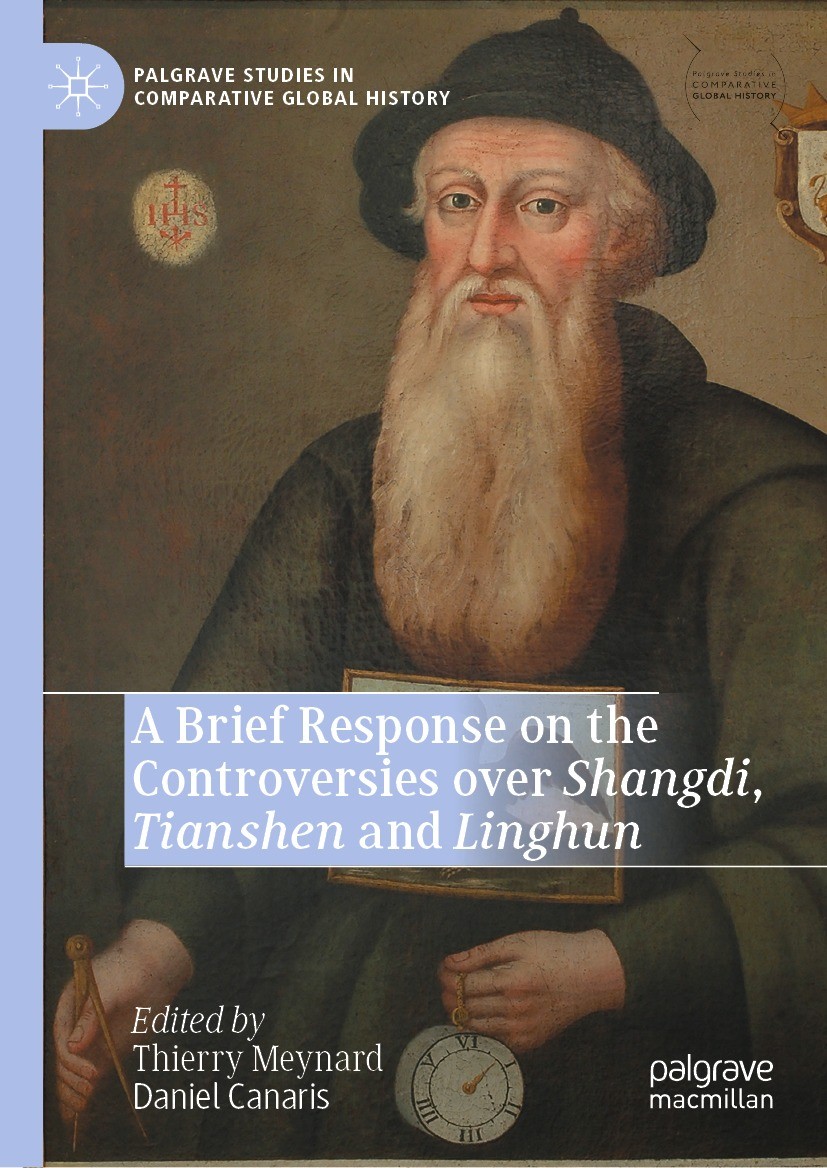 Titlebook: A Brief Response on the Controversies over Shangdi, Tianshen and Linghun; Thierry Meynard,Daniel Canaris Book 2021 The Editor(s) (if appli Titlebook: A Brief Response on the Controversies over Shangdi, Tianshen and Linghun; Thierry Meynard,Daniel Canaris Book 2021 The Editor(s) (if appli