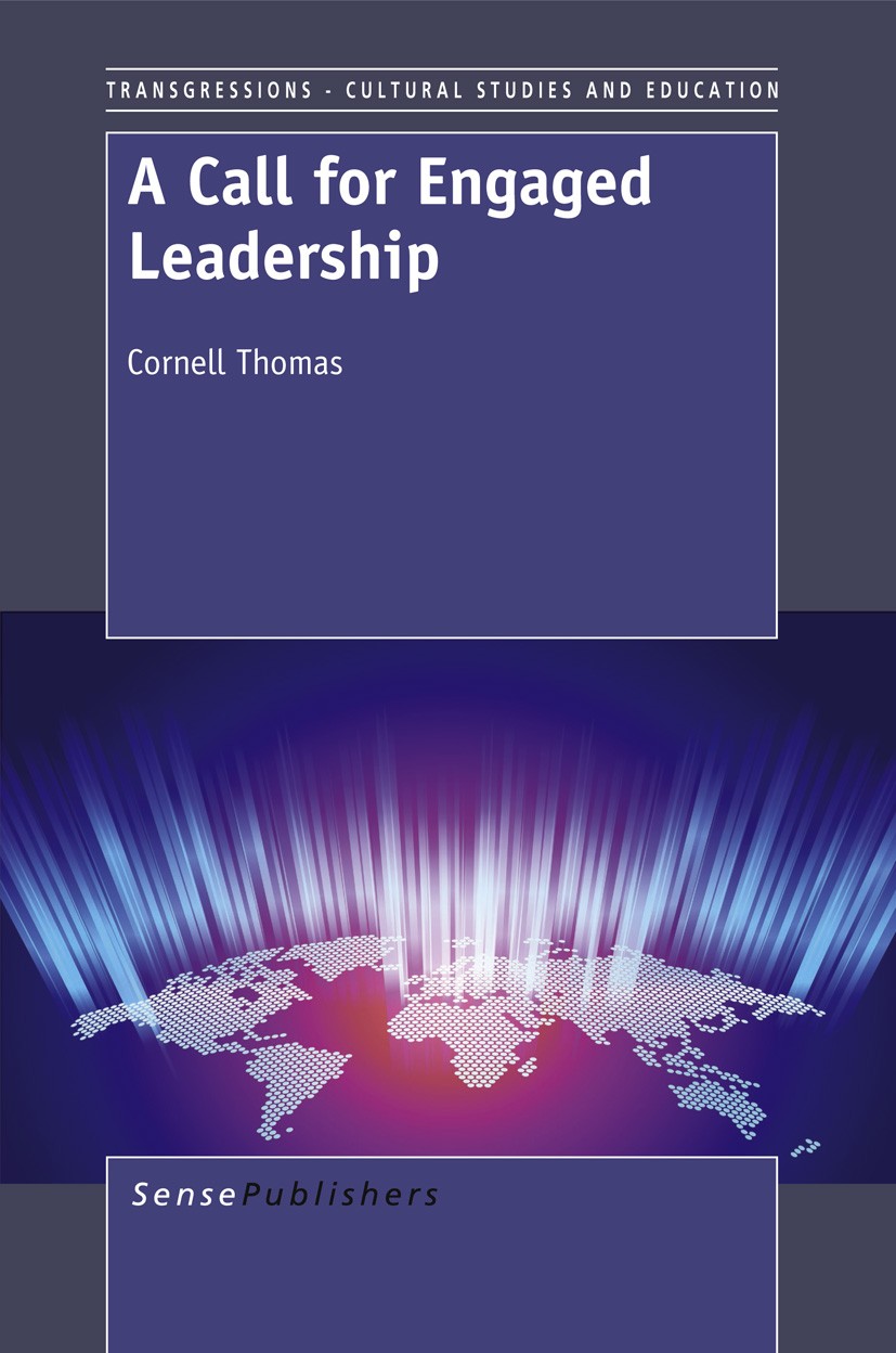 Titlebook: A Call for Engaged Leadership; Cornell Thomas Book 2012 SensePublishers 2012 learning environment.school leadership Titlebook: A Call for Engaged Leadership; Cornell Thomas Book 2012 SensePublishers 2012 learning environment.school leadership