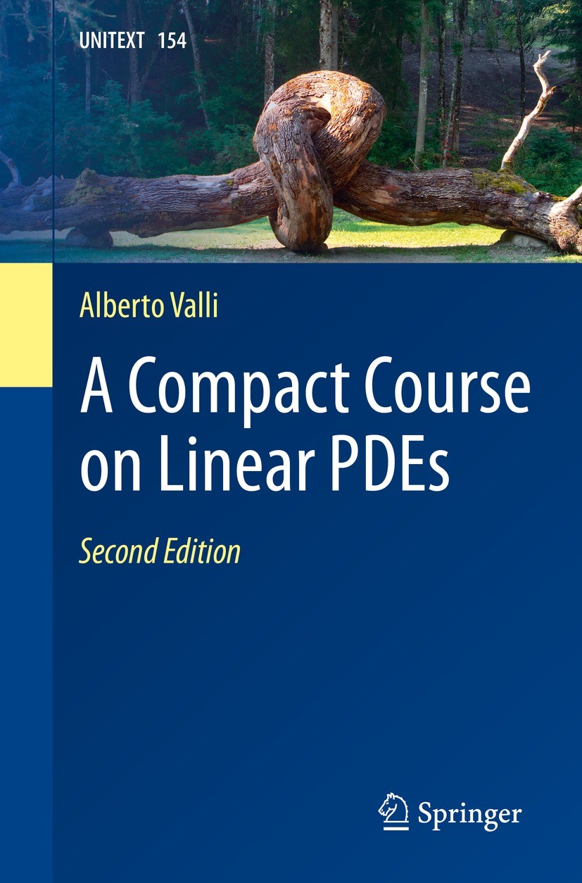 Titlebook: A Compact Course on Linear PDEs; Alberto Valli Textbook 2023Latest edition The Editor(s) (if applicable) and The Author(s), under exclusiv Titlebook: A Compact Course on Linear PDEs; Alberto Valli Textbook 2023Latest edition The Editor(s) (if applicable) and The Author(s), under exclusiv
