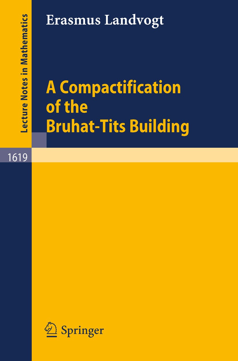 Titlebook: A Compactification of the Bruhat-Tits Building; Erasmus Landvogt Book 1996 Springer-Verlag Berlin Heidelberg 1996 Compactification.Microso Titlebook: A Compactification of the Bruhat-Tits Building; Erasmus Landvogt Book 1996 Springer-Verlag Berlin Heidelberg 1996 Compactification.Microso