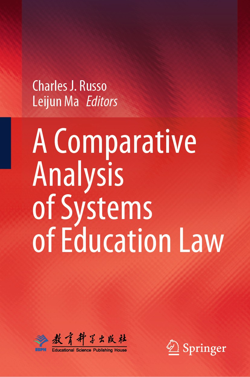 Titlebook: A Comparative Analysis of Systems of Education Law; Charles J. Russo,Leijun Ma Book 2024 Educational Science Publishing House Limited 202 Titlebook: A Comparative Analysis of Systems of Education Law; Charles J. Russo,Leijun Ma Book 2024 Educational Science Publishing House Limited 202