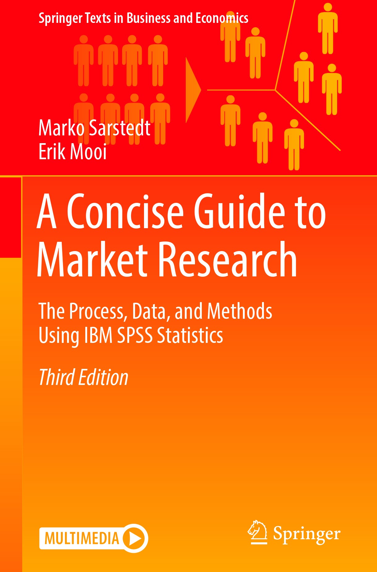 Titlebook: A Concise Guide to Market Research; The Process, Data, a Marko Sarstedt,Erik Mooi Textbook 2019Latest edition Springer-Verlag GmbH Germany, Titlebook: A Concise Guide to Market Research; The Process, Data, a Marko Sarstedt,Erik Mooi Textbook 2019Latest edition Springer-Verlag GmbH Germany,