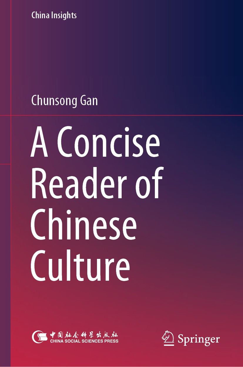 Titlebook: A Concise Reader of Chinese Culture; Chunsong Gan Book 2019 China Social Sciences Press 2019 Hongshan Culture.Chinese Myths.The Regime of Titlebook: A Concise Reader of Chinese Culture; Chunsong Gan Book 2019 China Social Sciences Press 2019 Hongshan Culture.Chinese Myths.The Regime of