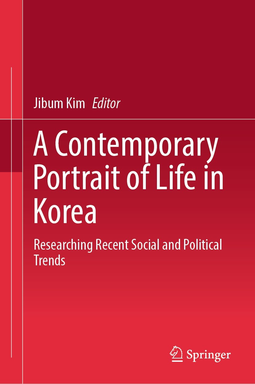 Titlebook: A Contemporary Portrait of Life in Korea; Researching Recent S Jibum Kim Book 2023 The Editor(s) (if applicable) and The Author(s), under e Titlebook: A Contemporary Portrait of Life in Korea; Researching Recent S Jibum Kim Book 2023 The Editor(s) (if applicable) and The Author(s), under e