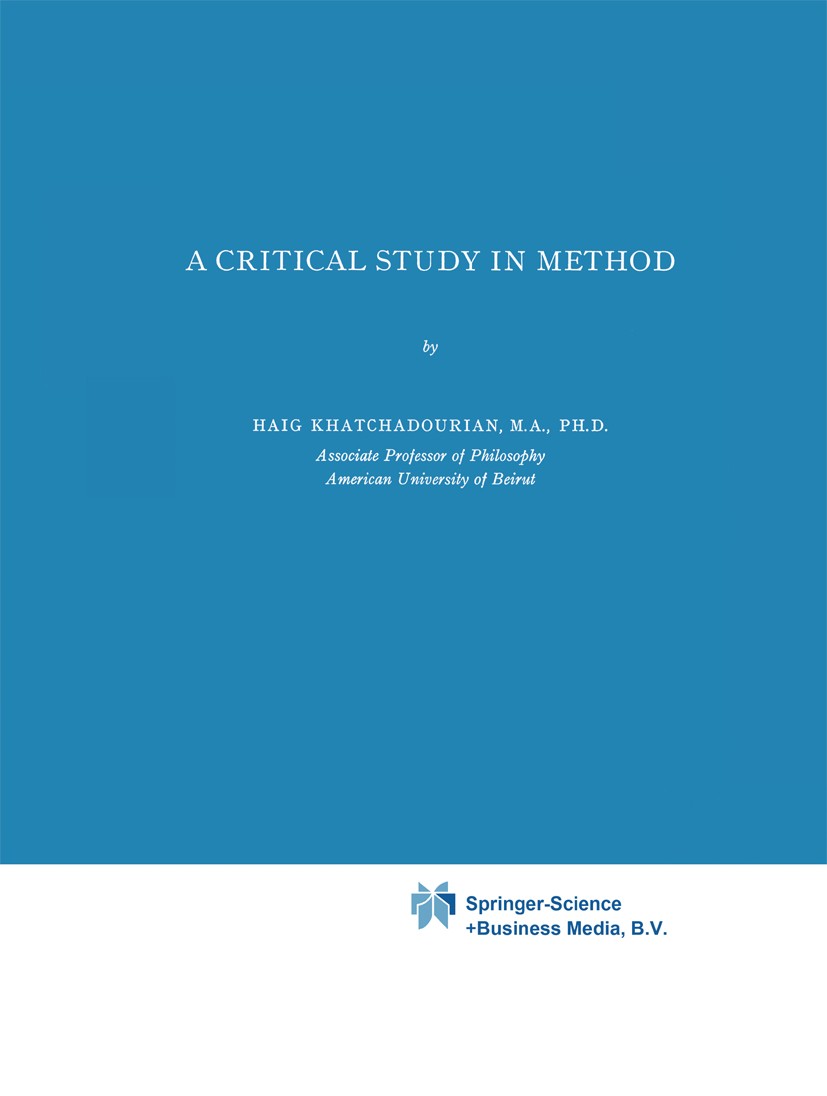 Titlebook: A Critical Study in Method; Haig Khatchadourian Book 1967 Springer Science+Business Media Dordrecht 1967 Linguistic Analysis.concept.const Titlebook: A Critical Study in Method; Haig Khatchadourian Book 1967 Springer Science+Business Media Dordrecht 1967 Linguistic Analysis.concept.const