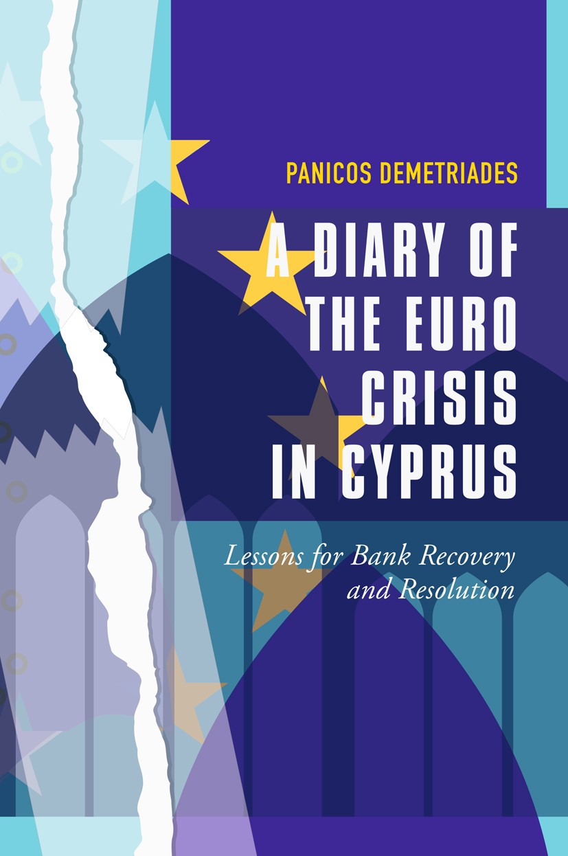 Titlebook: A Diary of the Euro Crisis in Cyprus; Lessons for Bank Rec Panicos Demetriades Book 2017 The Editor(s) (if applicable) and The Author(s) 20 Titlebook: A Diary of the Euro Crisis in Cyprus; Lessons for Bank Rec Panicos Demetriades Book 2017 The Editor(s) (if applicable) and The Author(s) 20