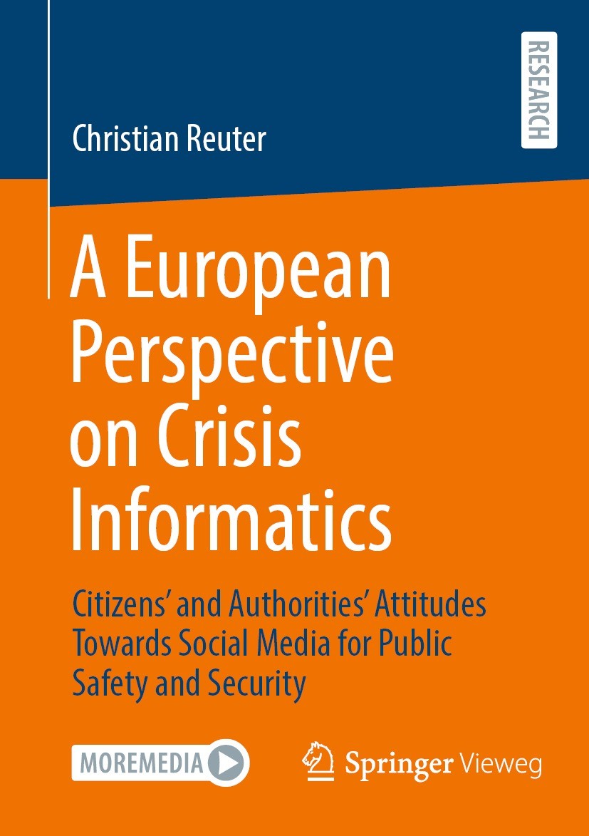 Titlebook: A European Perspective on Crisis Informatics; Citizens’ and Author Christian Reuter Book 2022 The Editor(s) (if applicable) and The Author( Titlebook: A European Perspective on Crisis Informatics; Citizens’ and Author Christian Reuter Book 2022 The Editor(s) (if applicable) and The Author(