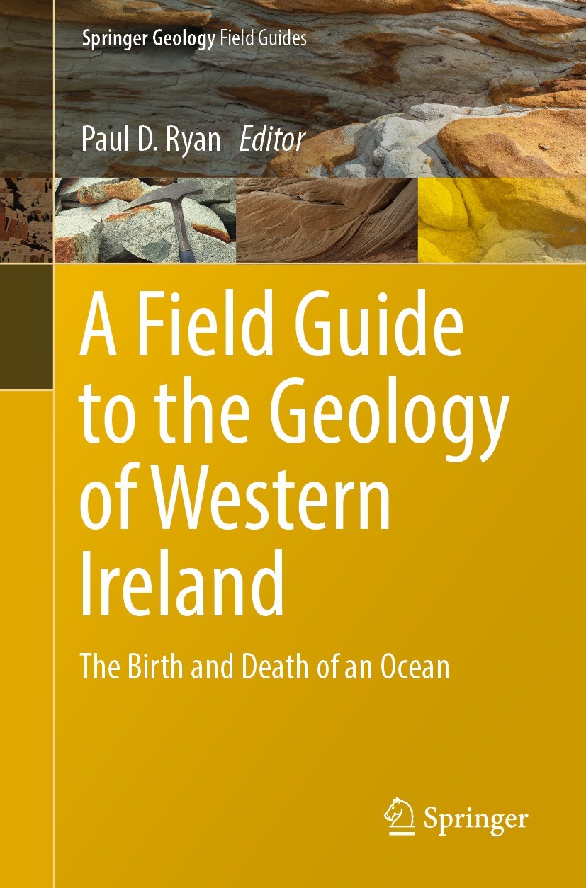Titlebook: A Field Guide to the Geology of Western Ireland; The Birth and Death Paul D. Ryan Book 2022 The Editor(s) (if applicable) and The Author(s Titlebook: A Field Guide to the Geology of Western Ireland; The Birth and Death Paul D. Ryan Book 2022 The Editor(s) (if applicable) and The Author(s