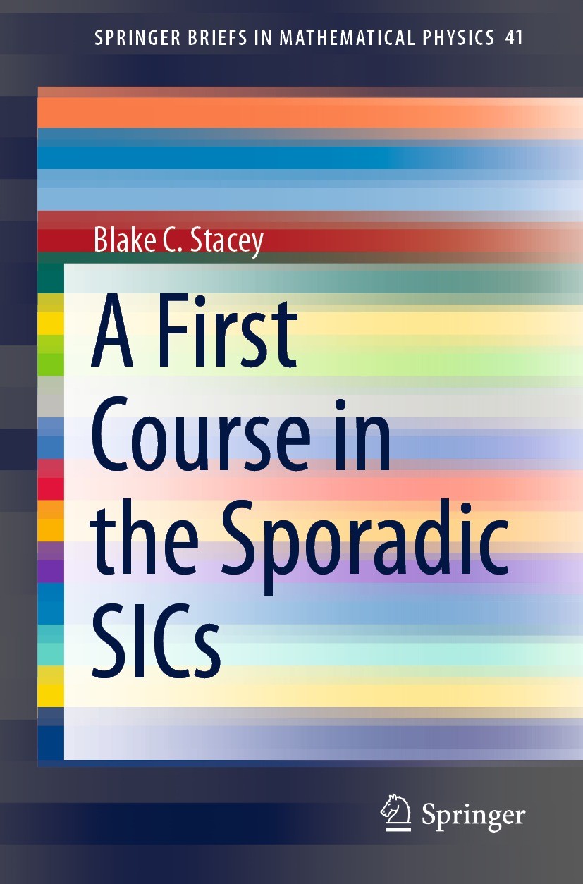 Titlebook: A First Course in the Sporadic SICs; Blake C. Stacey Book 2021 The Author(s), under exclusive license to Springer Nature Switzerland AG 20 Titlebook: A First Course in the Sporadic SICs; Blake C. Stacey Book 2021 The Author(s), under exclusive license to Springer Nature Switzerland AG 20
