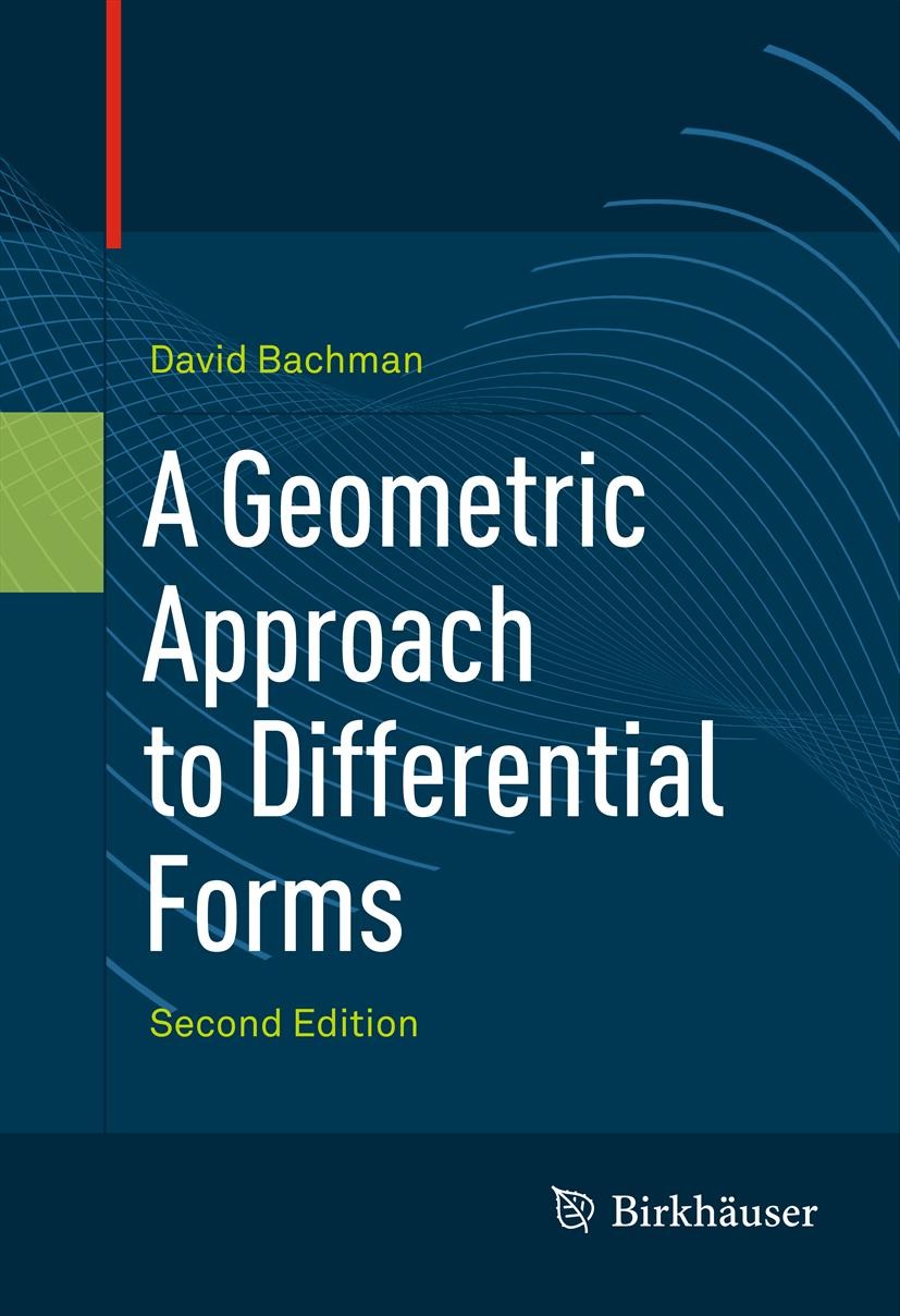 Titlebook: A Geometric Approach to Differential Forms; David Bachman Textbook 2012Latest edition Springer Science+Business Media, LLC 2012 Maxwell‘s Titlebook: A Geometric Approach to Differential Forms; David Bachman Textbook 2012Latest edition Springer Science+Business Media, LLC 2012 Maxwell‘s