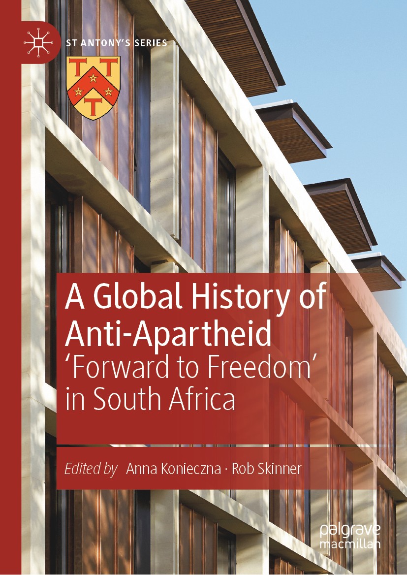 Titlebook: A Global History of Anti-Apartheid; ‘Forward to Freedom‘ Anna Konieczna,Rob Skinner Book 2019 The Editor(s) (if applicable) and The Author( Titlebook: A Global History of Anti-Apartheid; ‘Forward to Freedom‘ Anna Konieczna,Rob Skinner Book 2019 The Editor(s) (if applicable) and The Author(
