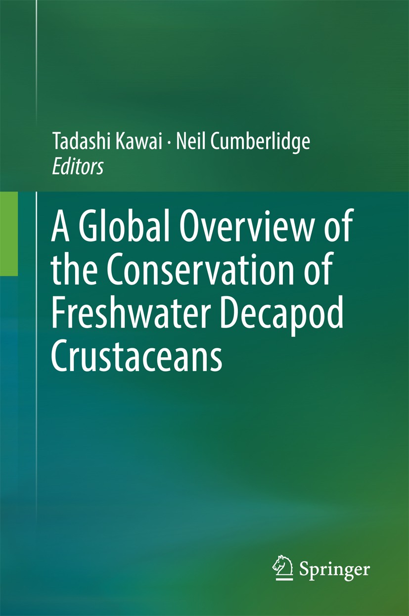 Titlebook: A Global Overview of the Conservation of Freshwater Decapod Crustaceans; Tadashi Kawai,Neil Cumberlidge Book 2016 Springer International P Titlebook: A Global Overview of the Conservation of Freshwater Decapod Crustaceans; Tadashi Kawai,Neil Cumberlidge Book 2016 Springer International P