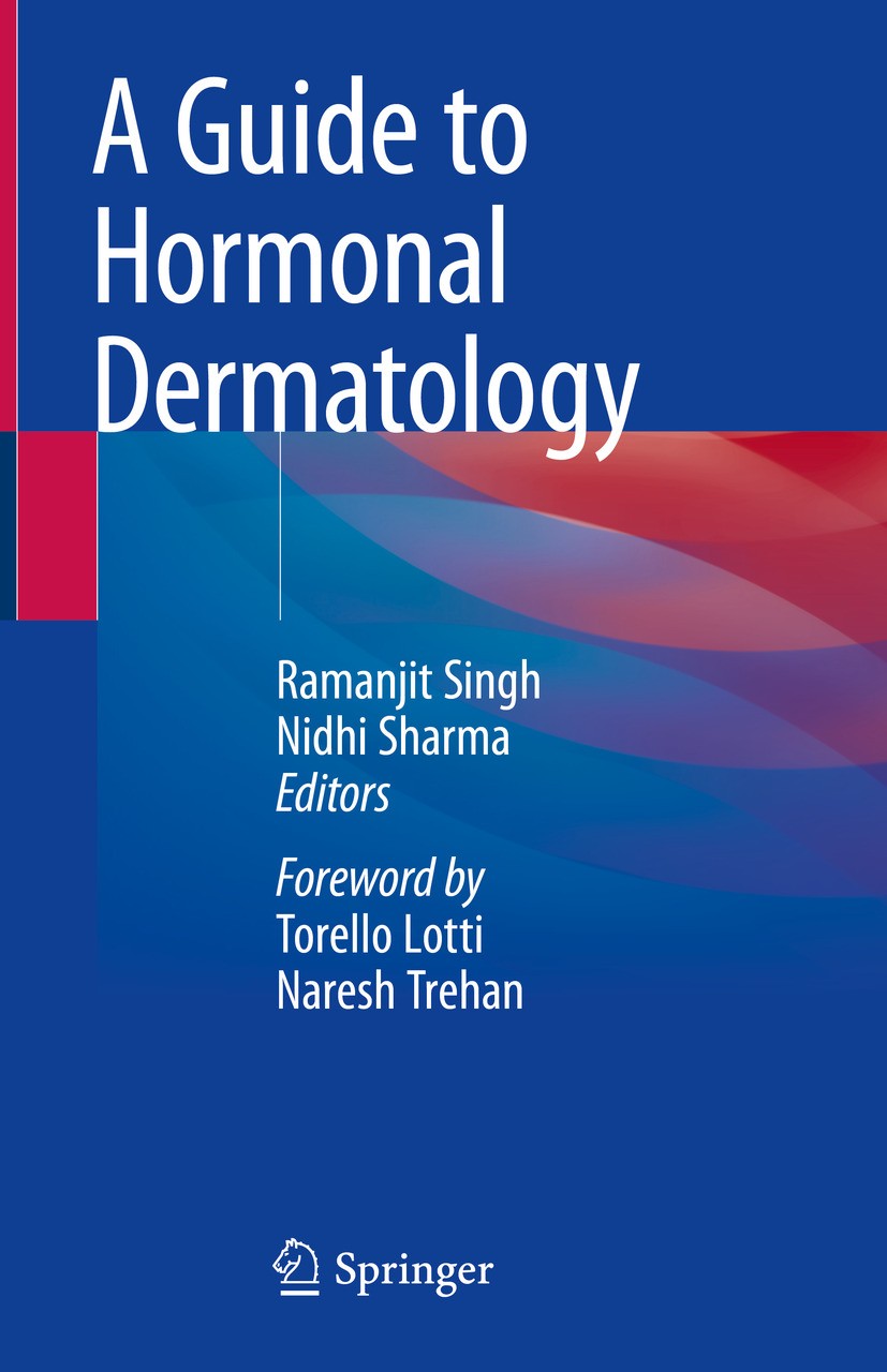 Titlebook: A Guide to Hormonal Dermatology; Ramanjit Singh,Nidhi Sharma Book 2024 The Editor(s) (if applicable) and The Author(s), under exclusive li Titlebook: A Guide to Hormonal Dermatology; Ramanjit Singh,Nidhi Sharma Book 2024 The Editor(s) (if applicable) and The Author(s), under exclusive li