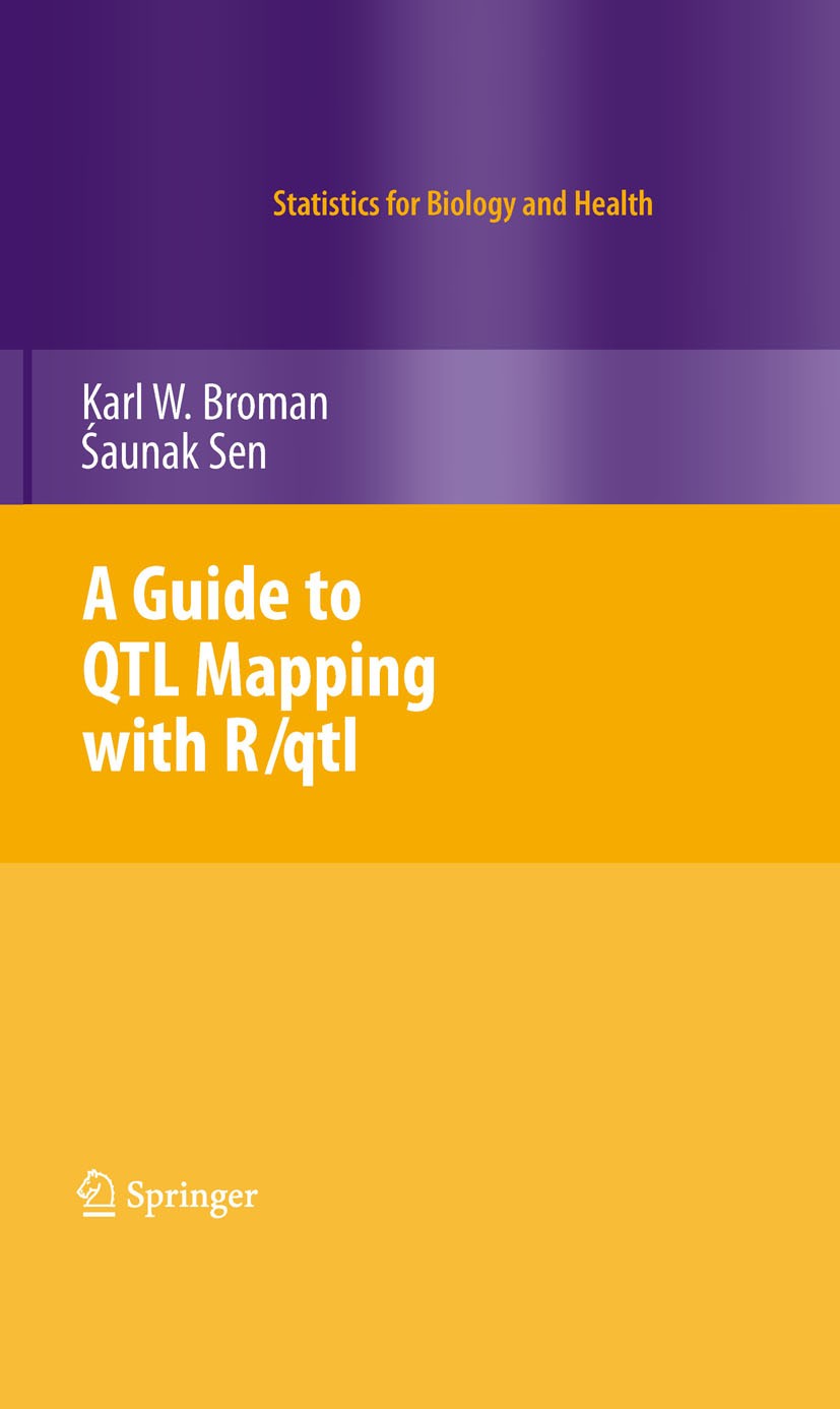 Titlebook: A Guide to QTL Mapping with R/qtl; Karl W. Broman,Saunak Sen Book 2009 Springer-Verlag New York 2009 best fit.complex traits.epistasis.gen Titlebook: A Guide to QTL Mapping with R/qtl; Karl W. Broman,Saunak Sen Book 2009 Springer-Verlag New York 2009 best fit.complex traits.epistasis.gen