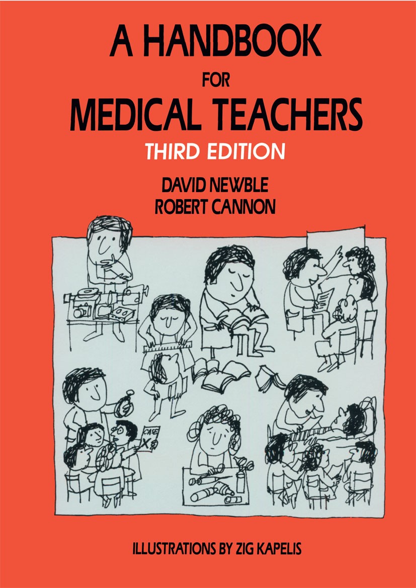 Titlebook: A Handbook for Medical Teachers; David Newble,Robert Cannon Book 1994Latest edition David Newble and Robert Cannon 1994 education.medical Titlebook: A Handbook for Medical Teachers; David Newble,Robert Cannon Book 1994Latest edition David Newble and Robert Cannon 1994 education.medical