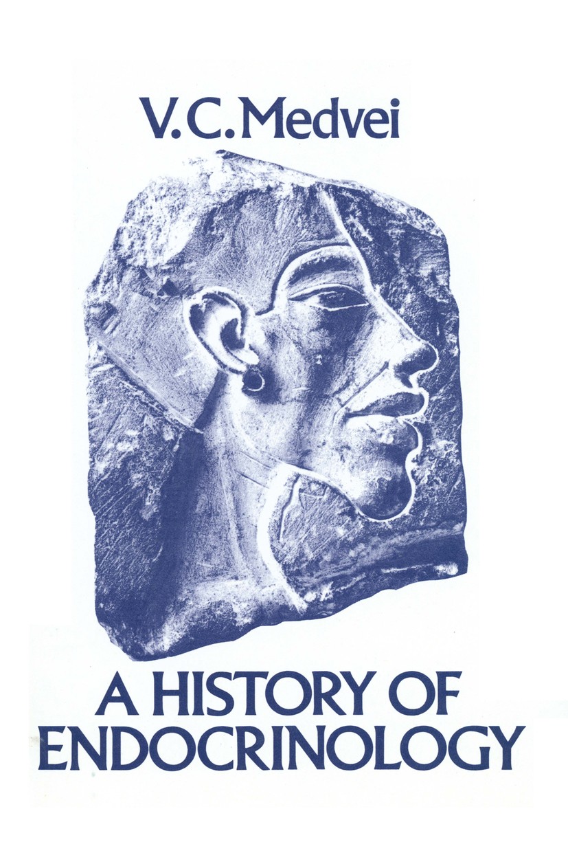 Titlebook: A History of Endocrinology; V. C. Medvei Book 1982 V. C. Medvei 1982 endocrinology.diabetes Titlebook: A History of Endocrinology; V. C. Medvei Book 1982 V. C. Medvei 1982 endocrinology.diabetes