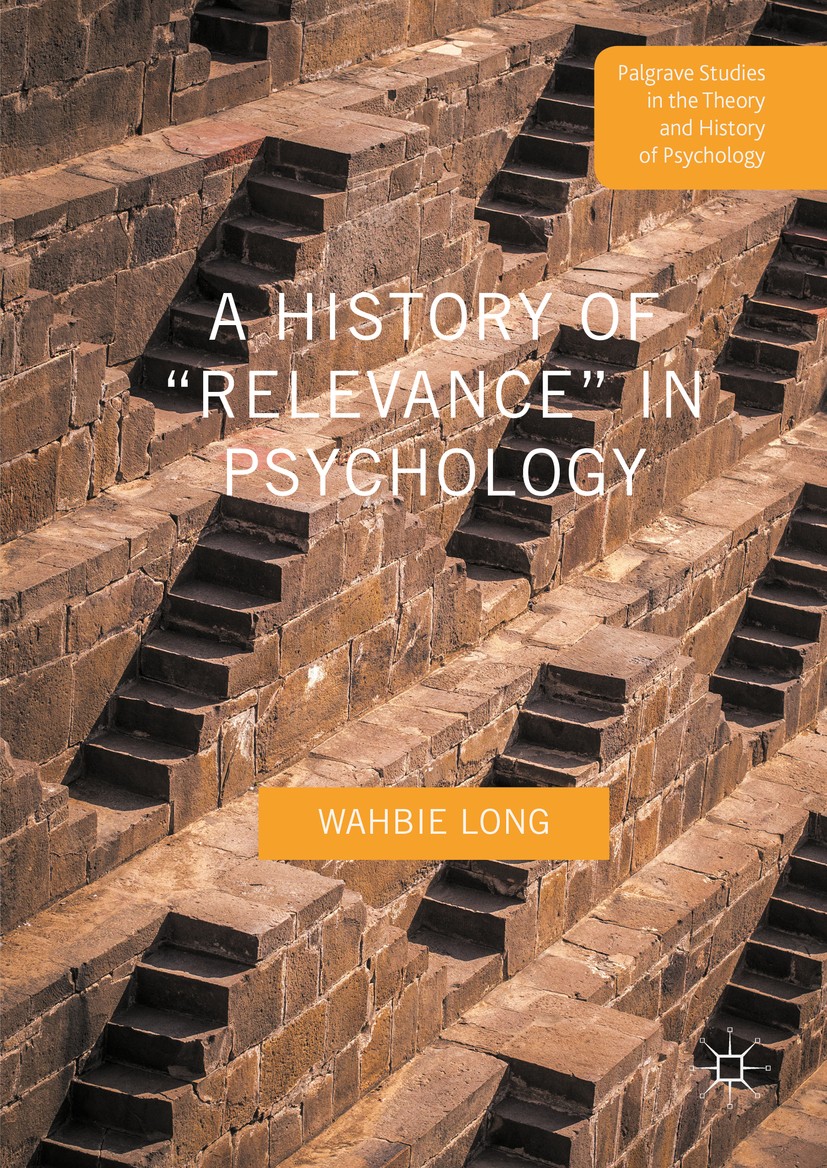 Titlebook: A History of “Relevance” in Psychology; Wahbie Long Book 2016 The Editor(s) (if applicable) and The Author(s) 2016 South Africa.Apartheid. Titlebook: A History of “Relevance” in Psychology; Wahbie Long Book 2016 The Editor(s) (if applicable) and The Author(s) 2016 South Africa.Apartheid.