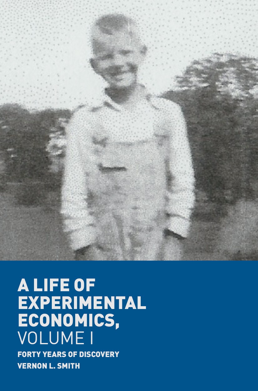 Titlebook: A Life of Experimental Economics, Volume I; Forty Years of Disco Vernon L. Smith Book 2018 The Editor(s) (if applicable) and The Author(s) Titlebook: A Life of Experimental Economics, Volume I; Forty Years of Disco Vernon L. Smith Book 2018 The Editor(s) (if applicable) and The Author(s)