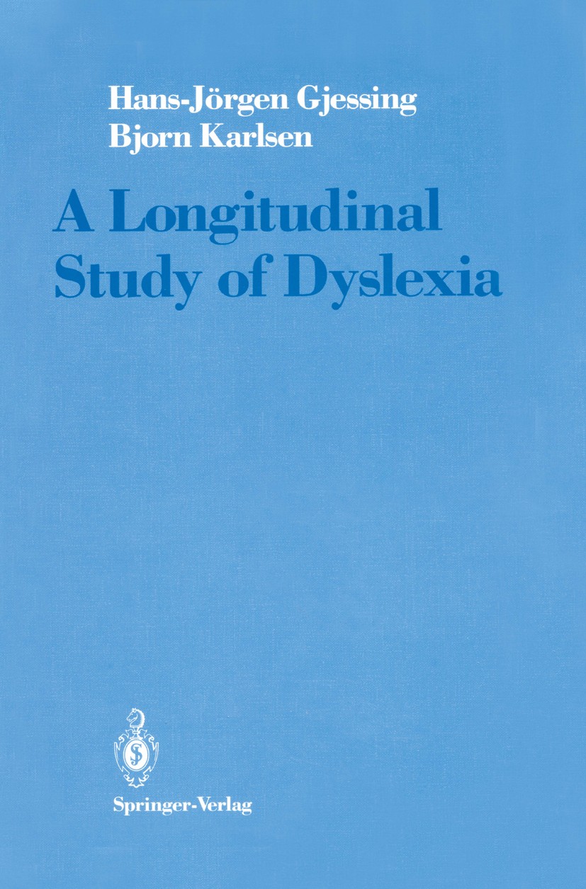 Titlebook: A Longitudinal Study of Dyslexia; Bergen’s Multivariat Hans-Jörgen Gjessing,Bjorn Karlsen Book 1989 Springer Science+Business Media New Yor Titlebook: A Longitudinal Study of Dyslexia; Bergen’s Multivariat Hans-Jörgen Gjessing,Bjorn Karlsen Book 1989 Springer Science+Business Media New Yor