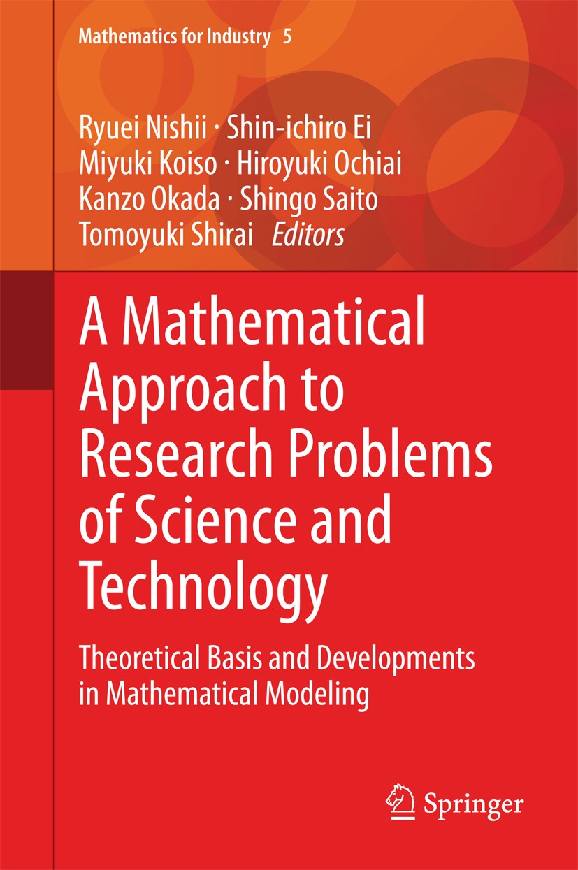 Titlebook: A Mathematical Approach to Research Problems of Science and Technology; Theoretical Basis an Ryuei Nishii,Shin-ichiro Ei,Tomoyuki Shirai Bo Titlebook: A Mathematical Approach to Research Problems of Science and Technology; Theoretical Basis an Ryuei Nishii,Shin-ichiro Ei,Tomoyuki Shirai Bo