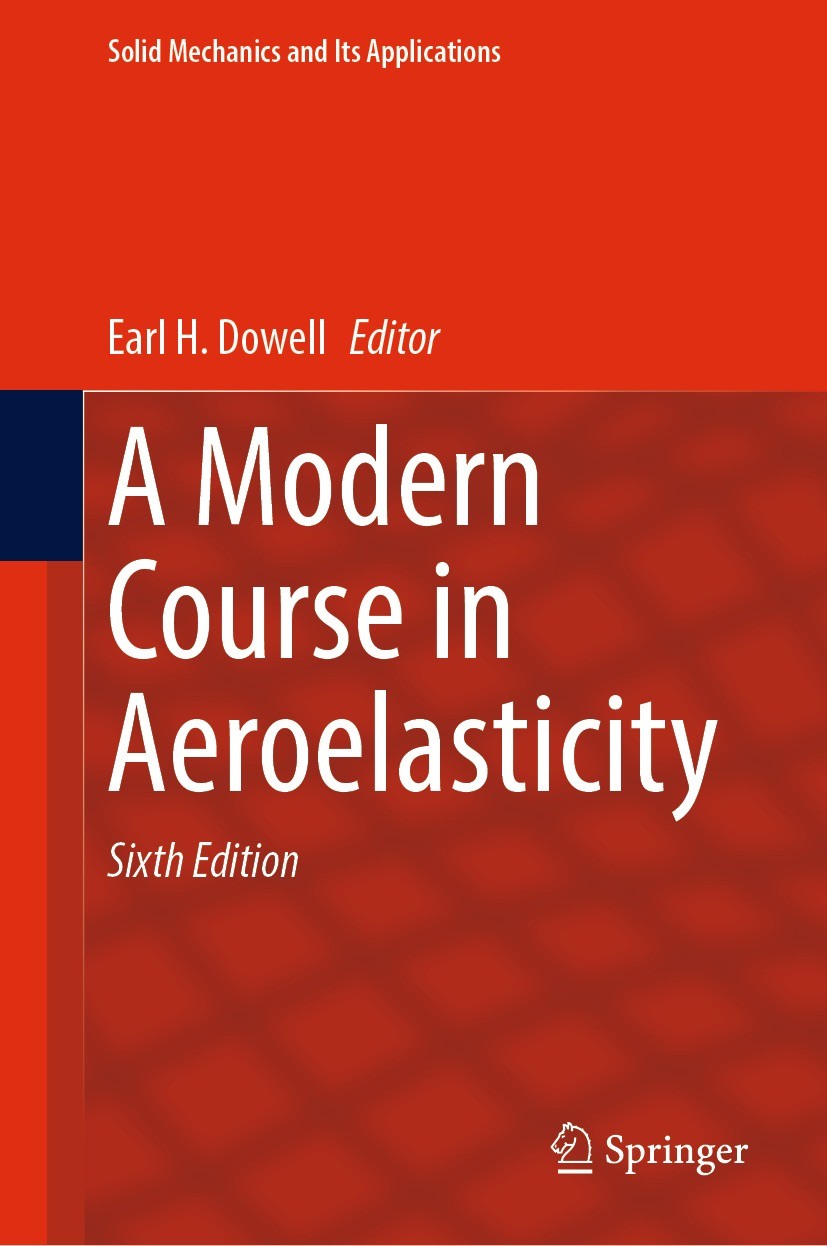 Titlebook: A Modern Course in Aeroelasticity; Earl H. Dowell Book 2022Latest edition The Editor(s) (if applicable) and The Author(s), under exclusive Titlebook: A Modern Course in Aeroelasticity; Earl H. Dowell Book 2022Latest edition The Editor(s) (if applicable) and The Author(s), under exclusive