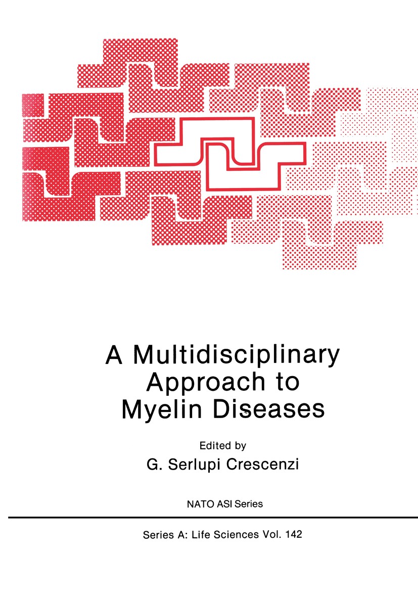 Titlebook: A Multidisciplinary Approach to Myelin Diseases; G. Serlupi Crescenzi Book 1987 Springer Science+Business Media New York 1987 Alzheimer‘s Titlebook: A Multidisciplinary Approach to Myelin Diseases; G. Serlupi Crescenzi Book 1987 Springer Science+Business Media New York 1987 Alzheimer‘s
