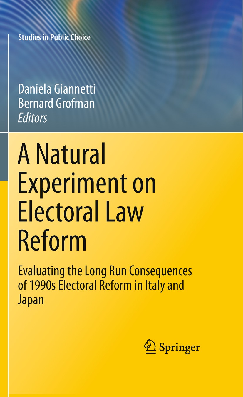 Titlebook: A Natural Experiment on Electoral Law Reform; Evaluating the Long Daniela Giannetti,Bernard Grofman Book 2011 Springer Science+Business Me Titlebook: A Natural Experiment on Electoral Law Reform; Evaluating the Long Daniela Giannetti,Bernard Grofman Book 2011 Springer Science+Business Me