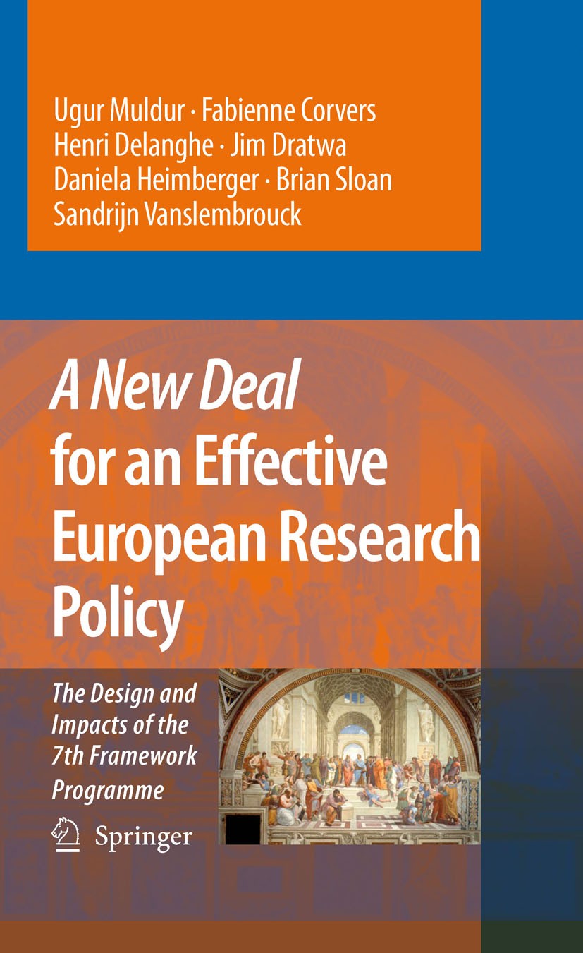 Titlebook: A New Deal for an Effective European Research Policy; The Design and Impac Ugur Muldur,Fabienne Corvers,Sandrijn Vanslembrouc Book 2006 Spr Titlebook: A New Deal for an Effective European Research Policy; The Design and Impac Ugur Muldur,Fabienne Corvers,Sandrijn Vanslembrouc Book 2006 Spr