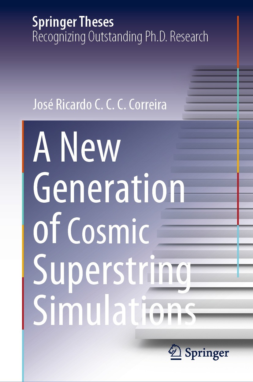 Titlebook: A New Generation of Cosmic Superstring Simulations; José Ricardo C. C. C. Correira Book 2023 The Editor(s) (if applicable) and The Author( Titlebook: A New Generation of Cosmic Superstring Simulations; José Ricardo C. C. C. Correira Book 2023 The Editor(s) (if applicable) and The Author(